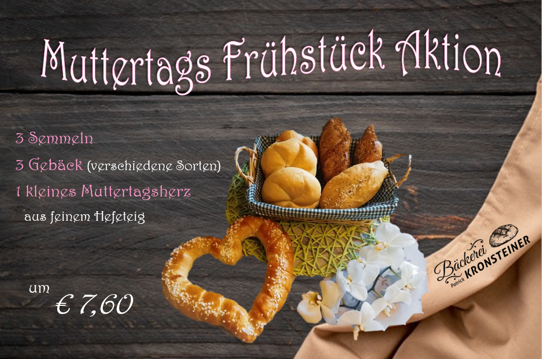Muttertags Frühstücks Aktion Bäckerei Patrick Kronsteiner
